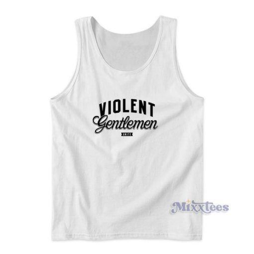 Violent Gentlemen Unite Tank Top for Unisex