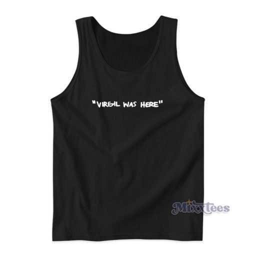 Virgil Was Here Tank Top For Unisex