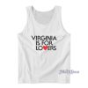 Virginia Is For Lovers Tank Top For Unisex