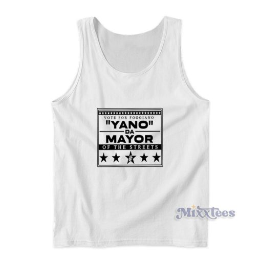 Vote For Foogiano Yano Da Mayor Of The Streets Tank Top