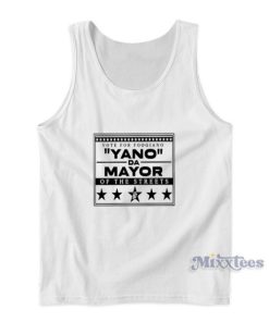 Vote For Foogiano Yano Da Mayor Of The Streets Tank Top