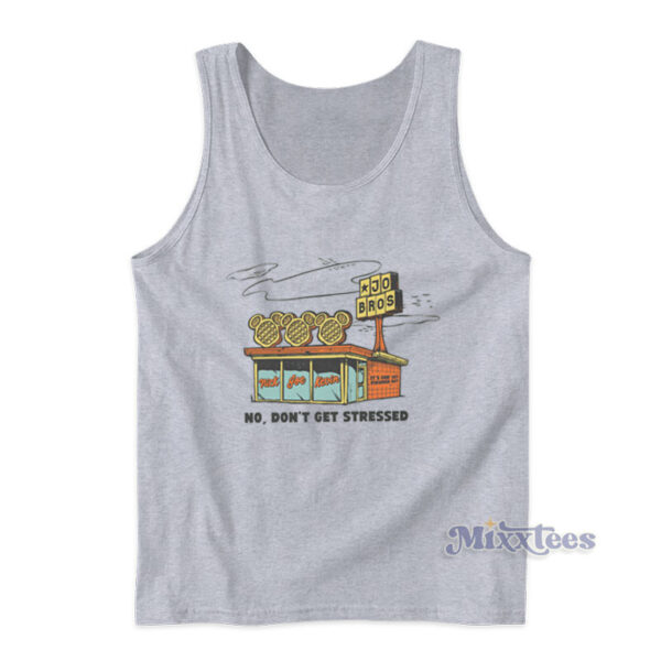 Waffle House Jo Bros No Don't Get Stressed Tank Top Waffle House Jo Bros No Don't Get Stressed Tank Top