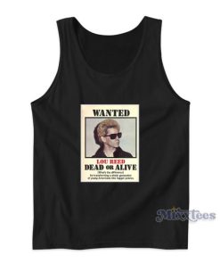 Wanted Lou Reed Dead Or Alive Tank Top For Unisex 2