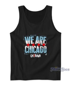 We Are Chicago Cm Punk Tank Top For Unisex We Are Chicago Cm Punk Tank Top For Unisex