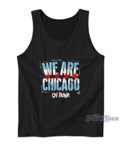 We Are Chicago Cm Punk Tank Top For Unisex
