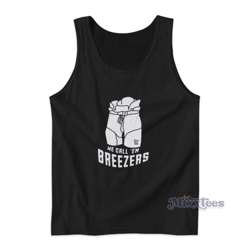 We Call ‘Em Breezers Tank Top