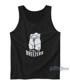 We Call ‘Em Breezers Tank Top