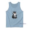 What Did You Say Tank Top