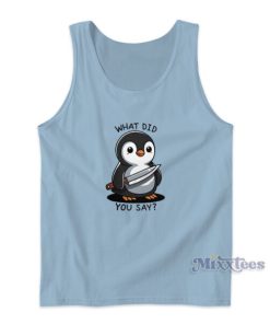 What Did You Say Tank Top