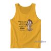 When The World Turns Its Back On You Tank Top for Unisex