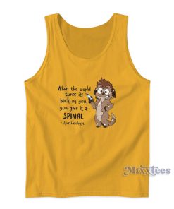 When The World Turns Its Back On You Tank Top for Unisex When The World Turns Its Back On You Tank Top for Unisex