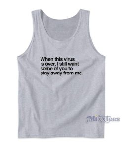When This Virus Is Over Tank Top for Unisex