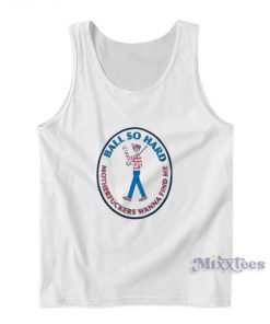 Where’s Wally Ball So Hard Motherfuckers Wanna Find Me Tank Top