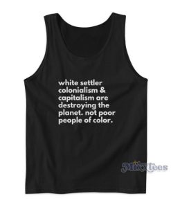 White Settler Colonialism and Capitalism Tank Top