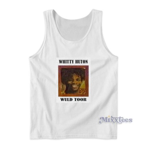 Whitty Huton Wuld Toor Tank Top for Unisex