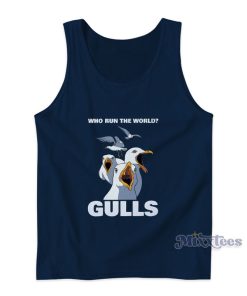 Who Run The World Gulls Tank Top Who Run The World Gulls Tank Top
