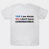 Yes I am Asian T-shirt