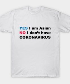 Yes I am Asian T-shirt Yes I am Asian T-shirt