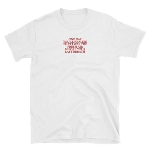 You will Realize T-shirt