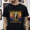 Elephant I’m sorry did I roll my eyes out loud vintage t-shirt