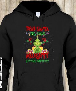 Grinch dear santa yes I was naughty christmas t-shirt