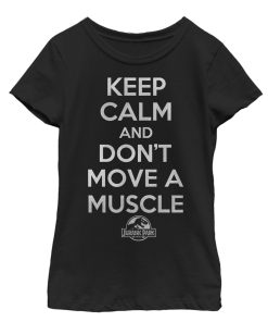Girl’s Jurassic Park Keep Calm and Don’t Move a Muscle T-Shirt