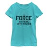 Girl’s Star Wars Force is Strong with this One Phoenix T-Shirt