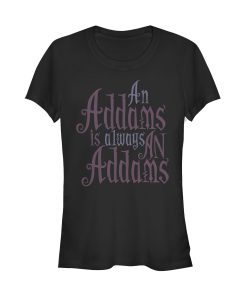 Junior’s Addams Family Always An Addams Motto T-Shirt