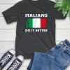 Italians Do It Better T-Shirt