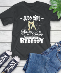 Judo Girl Sassy Classy And A Tad Badassy T-Shirt