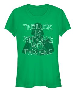 Junior’s Star Wars Luck is Strong With This One T-Shirt