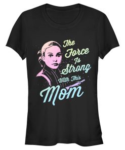 Junior’s Star Wars Mother’s Day Padme Amidala The Force is Strong with this Mom T-Shirt