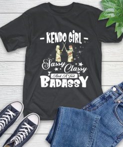 Kendo Girl Sassy Classy And A Tad Badassy T-Shirt