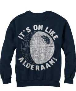 Men’s Star Wars It’s On Like Alderaan Sweatshirt