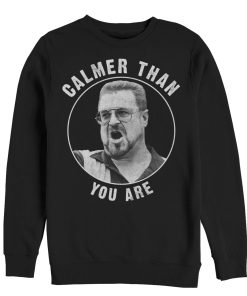 Men’s The Big Lebowski Walter Calmer Than You Sweatshirt