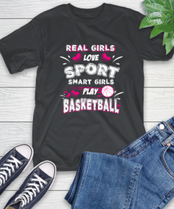 Real Girls Loves Sport Smart Girls Play Basketball T-Shirt