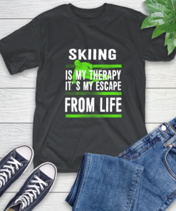 Skiing Is My Therapy It’s My Escape From Life T-Shirt