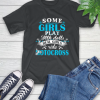 Some Girls Play With Dolls Real Girls Ride Motocross T-Shirt