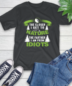 The Closer I Get To Nature The Farther I Am From Idiots Climbing T-Shirt