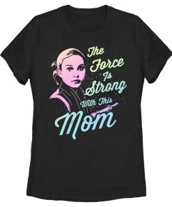 Women’s Star Wars Mother’s Day Padme Amidala The Force is Strong with this Mom T-Shirt