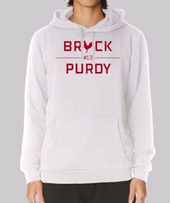13 San Francisco 49ers Brock Purdy Hoodie 13 San Francisco 49ers Brock Purdy Hoodie