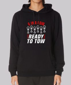 6 In a Row Ready To Tow Hoodie 6 In a Row Ready To Tow Hoodie