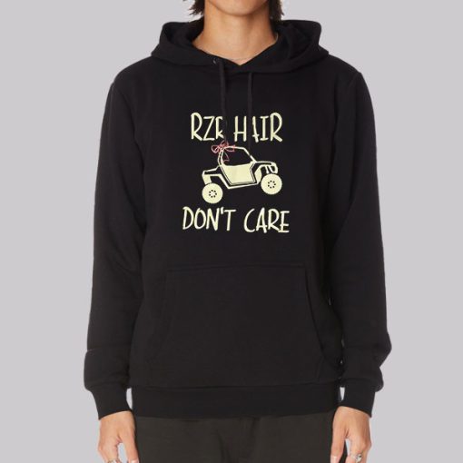 ATV Rzr Hair Don’t Care Hoodie