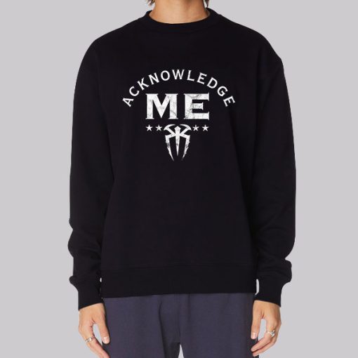 Acknowledge Me Roman Reigns Hoodie