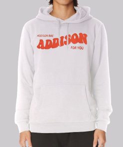 Addison Rae Merch for You Hoodie Addison Rae Merch for You Hoodie