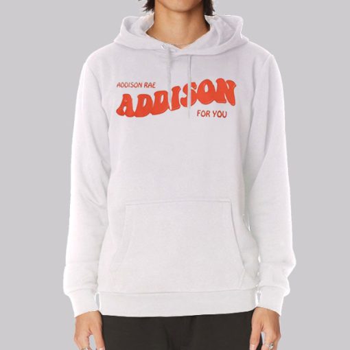 Addison Rae Merch for You Hoodie