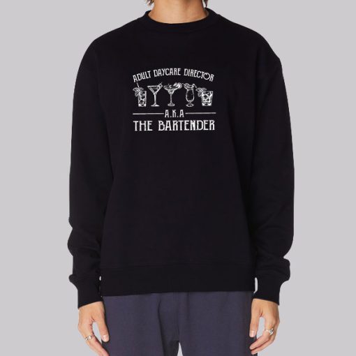 Adult Daycare Director Funny Bartender Hoodie