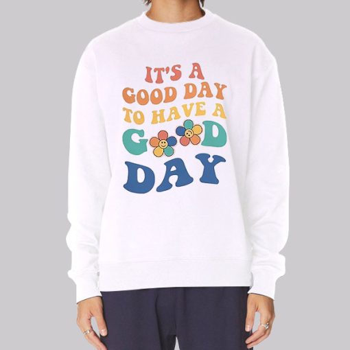 Aesthetic Flowers Have a Good Day Hoodie