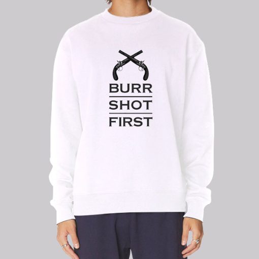 Alexander Hamilton Burr Shot First Hoodie