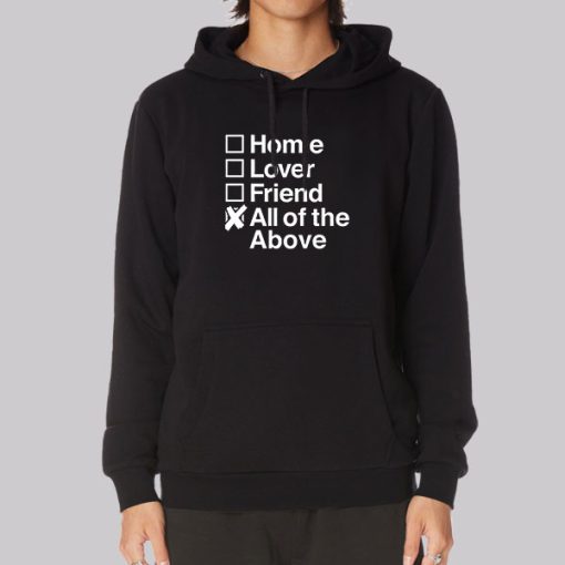 All Of The Above Homie Lover Friend Hoodie